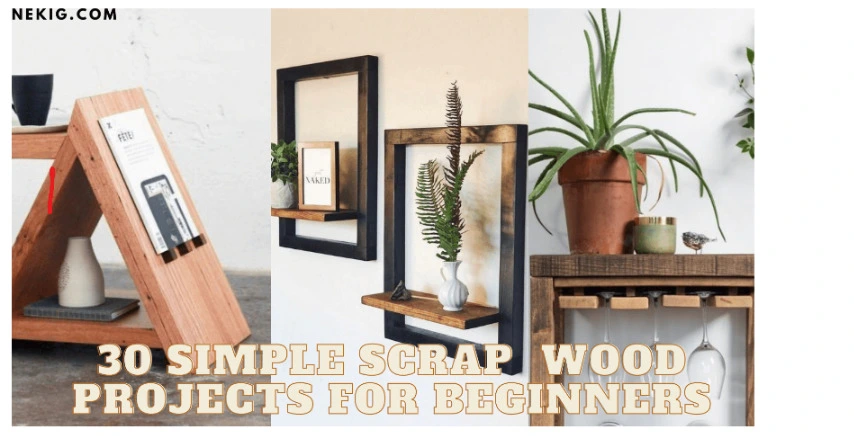 30 SIMPLE Scrap WOOD PROJECTS FOR BEGINNERS